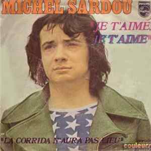 Michel Sardou - Je T'Aime, Je T'Aime FLAC album