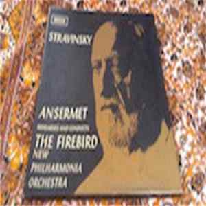 Igor Stravinsky - Stravinsky Ansermet Rehearses And Conducts The Firebird FLAC album