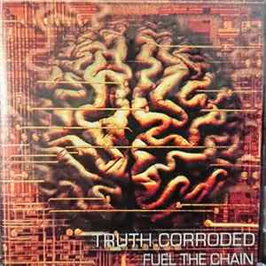 Truth Corroded - Fuel The Chain FLAC album