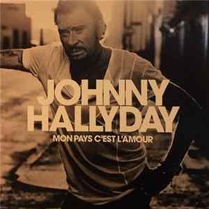 Johnny Hallyday - Mon Pays C'est L'amour FLAC album
