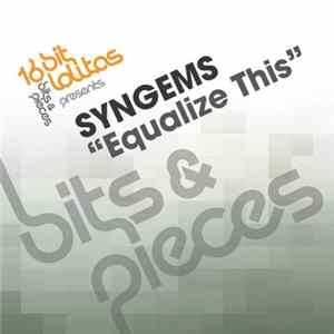 16 Bit Lolitas Presents Syngems - Equalize This FLAC album