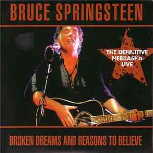 Bruce Springsteen - Broken Dreams And Reasons To Believe (The Definitive Nebraska Live) FLAC album