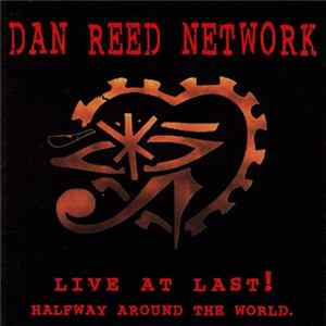 Dan Reed Network - Live At Last! (Halfway Around The World) FLAC album