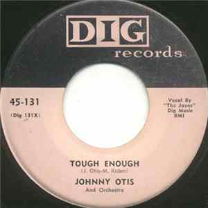 Johnny Otis And His Orchestra - Tough Enough / The Blooper FLAC album