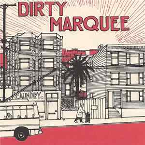 Dirty Marquee - Dirty Marquee FLAC album
