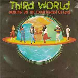 Third World - Dancing On The Floor (Hooked On Love) FLAC album