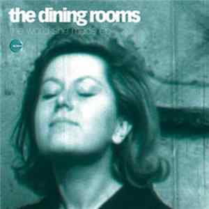 The Dining Rooms - The World She Made EP FLAC album