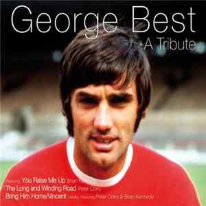 Brian Kennedy & Peter Corry - George Best - A Tribute FLAC album