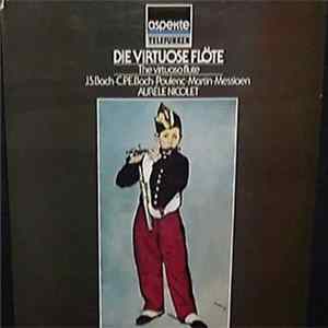 J.S. Bach, C.P.E. Bach, Poulenc, Martin, Messiaen, Aurèle Nicolet, Gerty Herzog - Die Virtuose Flöte FLAC album