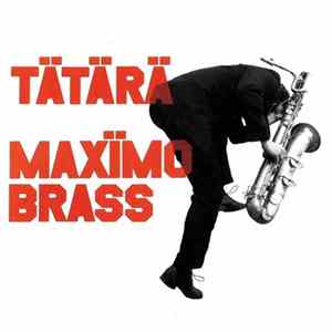 Maxïmo Brass - Tätärä FLAC album