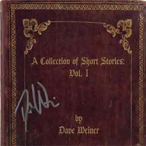 Dave Weiner - A Collection Of Short Stories: Vol. 1 FLAC album