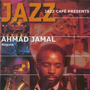 Ahmad Jamal - Bogata FLAC album