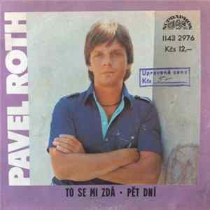 Pavel Roth - To Se Mi Zdá / Pět Dní FLAC album
