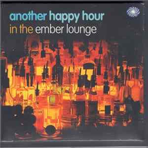 Various - Another Happy Hour In The Ember Lounge FLAC album