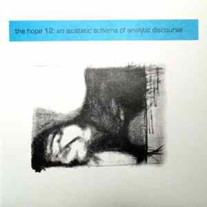 The Hope 12 - An Isostatic Schema Of Analytic Discourse FLAC album