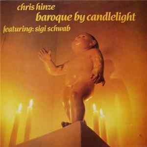 Chris Hinze Featuring: Sigi Schwab - Baroque By Candlelight FLAC album