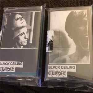 Blvck Ceiling - Close FLAC album