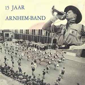 Arnhem-Band - 15 Jaar Arnhem-Band FLAC album