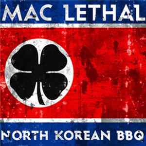 Mac Lethal - North Korean BBQ FLAC album