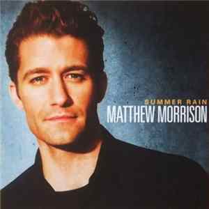 Matthew Morrison - Summer Rain FLAC album