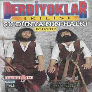 Derdiyoklar İkilisi - Şu Dünyanın Halkı FLAC album