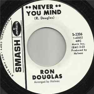 Ron Douglas - Never You Mind / First Time Around FLAC album