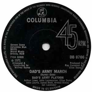 Dad's Army Platoon, Arthur Lowe, John Lemesurier, Clive Dunn, John Laurie, James Beck , Ian Lavender - Dad's Army March / What Did You Do In The War? FLAC album