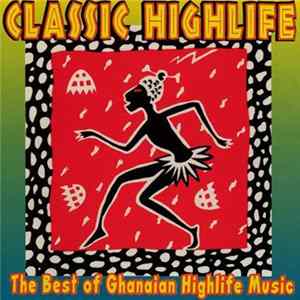 Various - Classic Highlife - The Best Of Ghanaian Highlife Music FLAC album