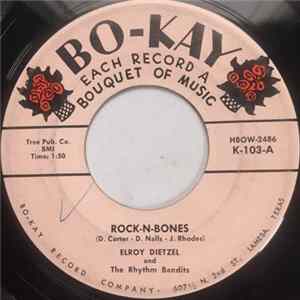 Elroy Dietzel And The Rhythm Bandits - Rock-N-Bones / Shang-Hai-Rock FLAC album