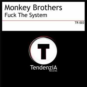 Monkey Brothers - Fuck The System FLAC album