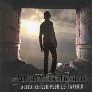 Antony Bellicourt - Aller Retour Pour Le Paradis FLAC album