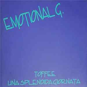 Emotional G - Toffee / Una Splendida Giornata FLAC album