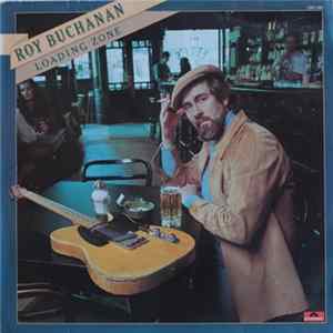 Roy Buchanan - Loading Zone FLAC album