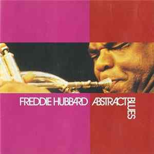 Freddie Hubbard - Abstract Blues FLAC album