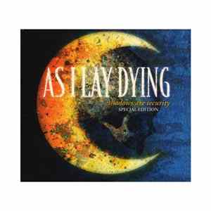 As I Lay Dying - Shadows Are Security FLAC album