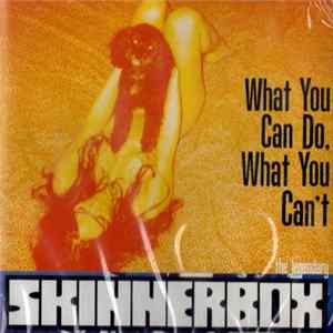 Skinnerbox - What You Can Do, What You Can't FLAC album