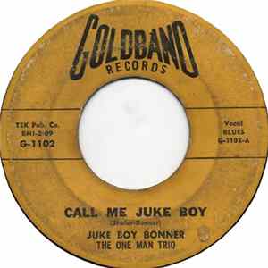 Juke Boy Bonner The One Man Trio - Call Me Juke Boy FLAC album