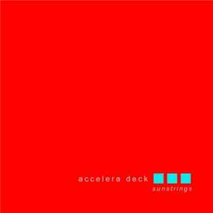 Accelera Deck - Sunstrings FLAC album