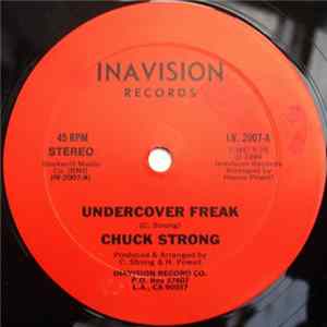 Chuck Strong - Undercover Freak / Love And Happiness FLAC album