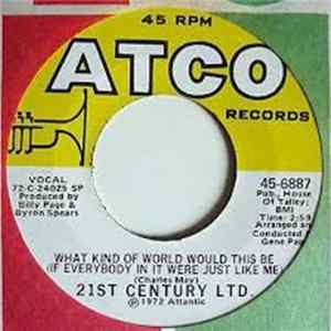 The 21st Century Ltd. - What Kind Of World Would This Be (If Everybody In It Were Just Like Me) FLAC album