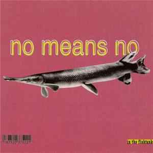 No Means No - In The Fishtank 1 FLAC album
