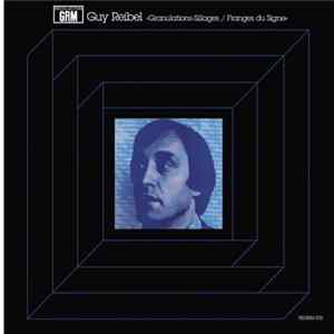 Guy Reibel - Granulations-Sillages / Franges Du Signe FLAC album