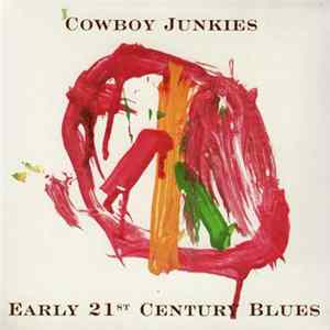 Cowboy Junkies - Early 21st Century Blues FLAC album