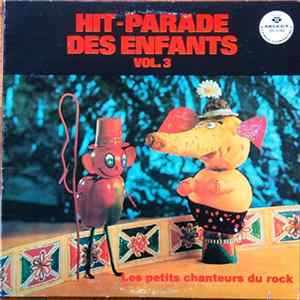 Les Petits Chanteurs Du Rock - Hit-Parade Des Enfants, Vol.3 FLAC album