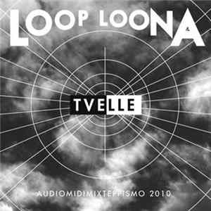 Loop Loona - Tvelle FLAC album