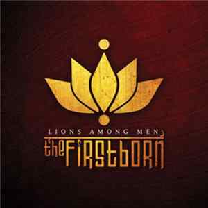 The Firstborn - Lions Among Men FLAC album
