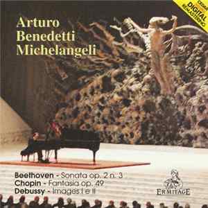 Arturo Benedetti Michelangeli - Beethoven - Chopin - Debussy FLAC album
