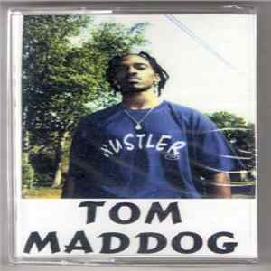 Tom Maddog - Chi-Town Hustler FLAC album