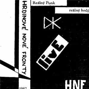 Hrdinové Nové Fronty - Reálný Punk Kontra Reálný Hnůj / Live In Pakul 87 FLAC album