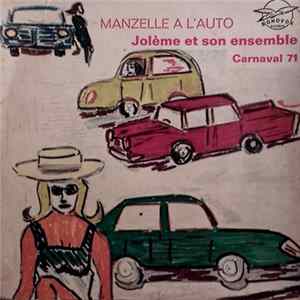 Jolème Et Son Ensemble Carnaval 71 - Manzelle A L'Auto FLAC album